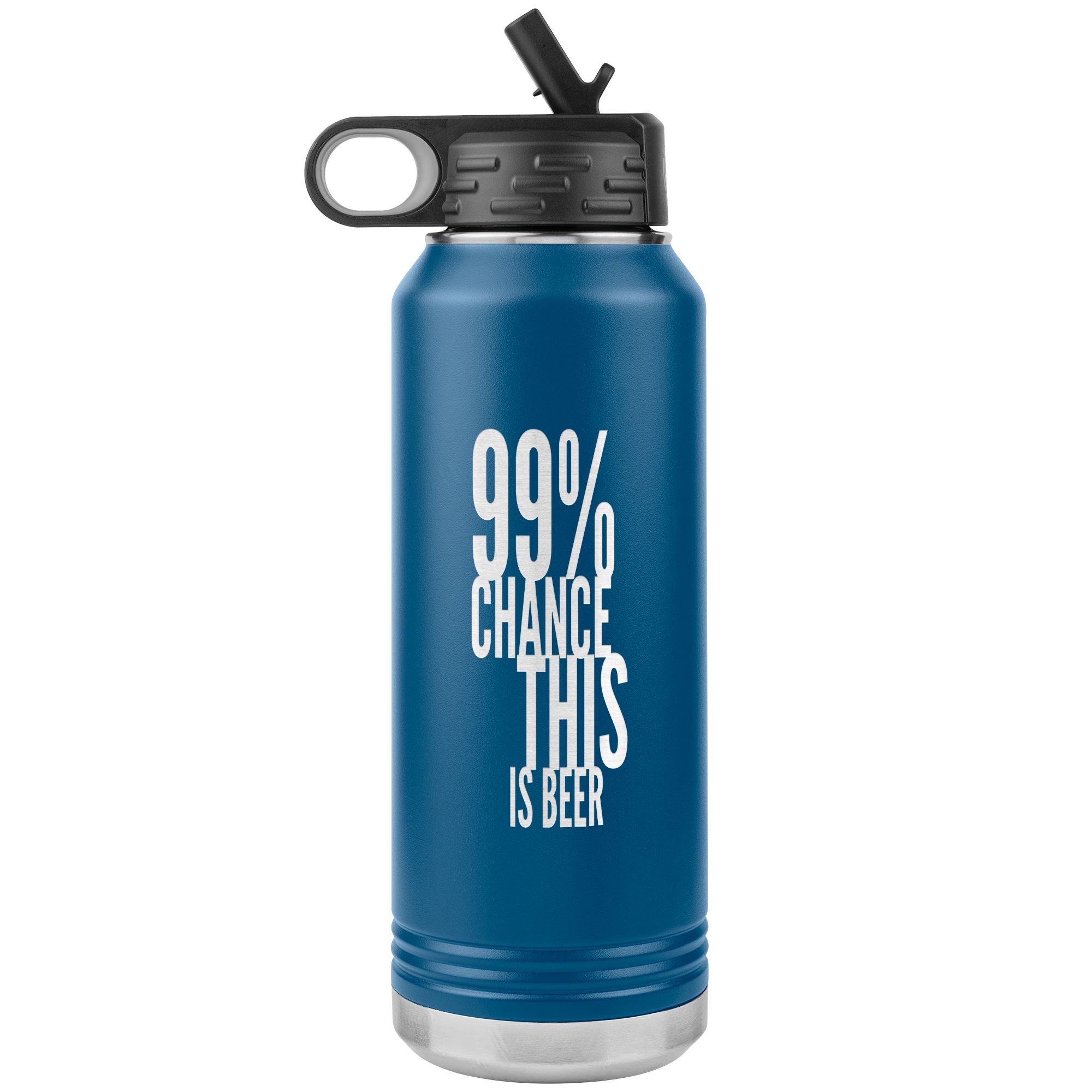 99 Percent Chance This Is Beer 32oz Tumbler Tumblers Blue 