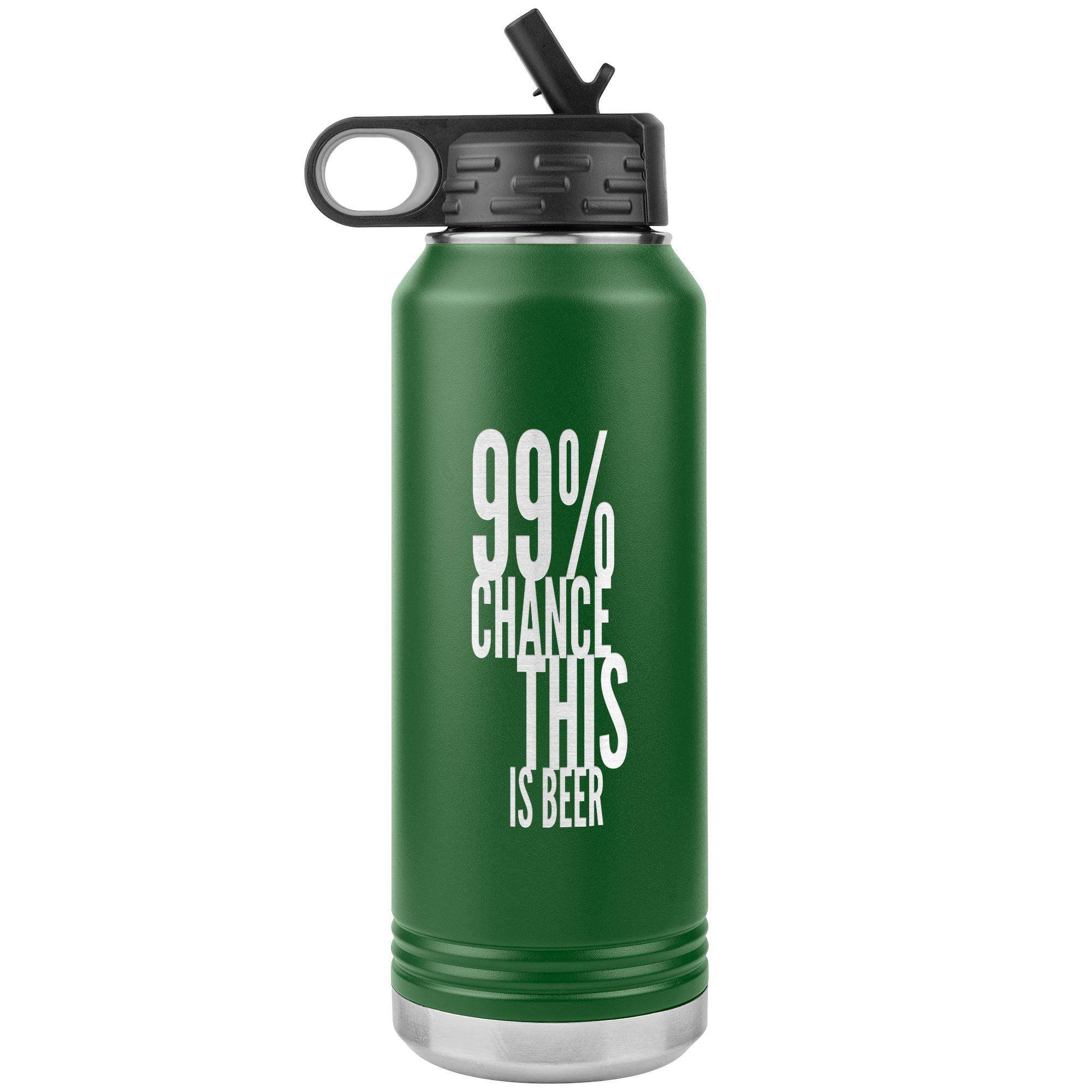 99 Percent Chance This Is Beer 32oz Tumbler Tumblers Green 