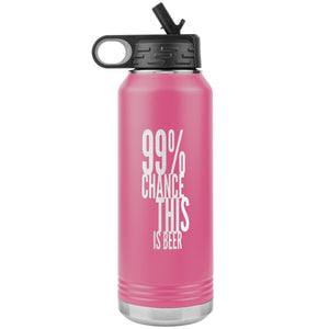 99 Percent Chance This Is Beer 32oz Tumbler Tumblers Pink 