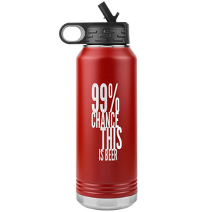 99 Percent Chance This Is Beer 32oz Tumbler Tumblers Red 