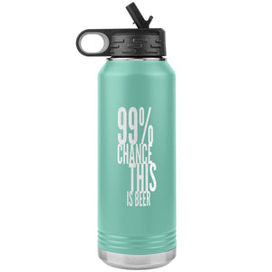 99 Percent Chance This Is Beer 32oz Tumbler Tumblers Teal 