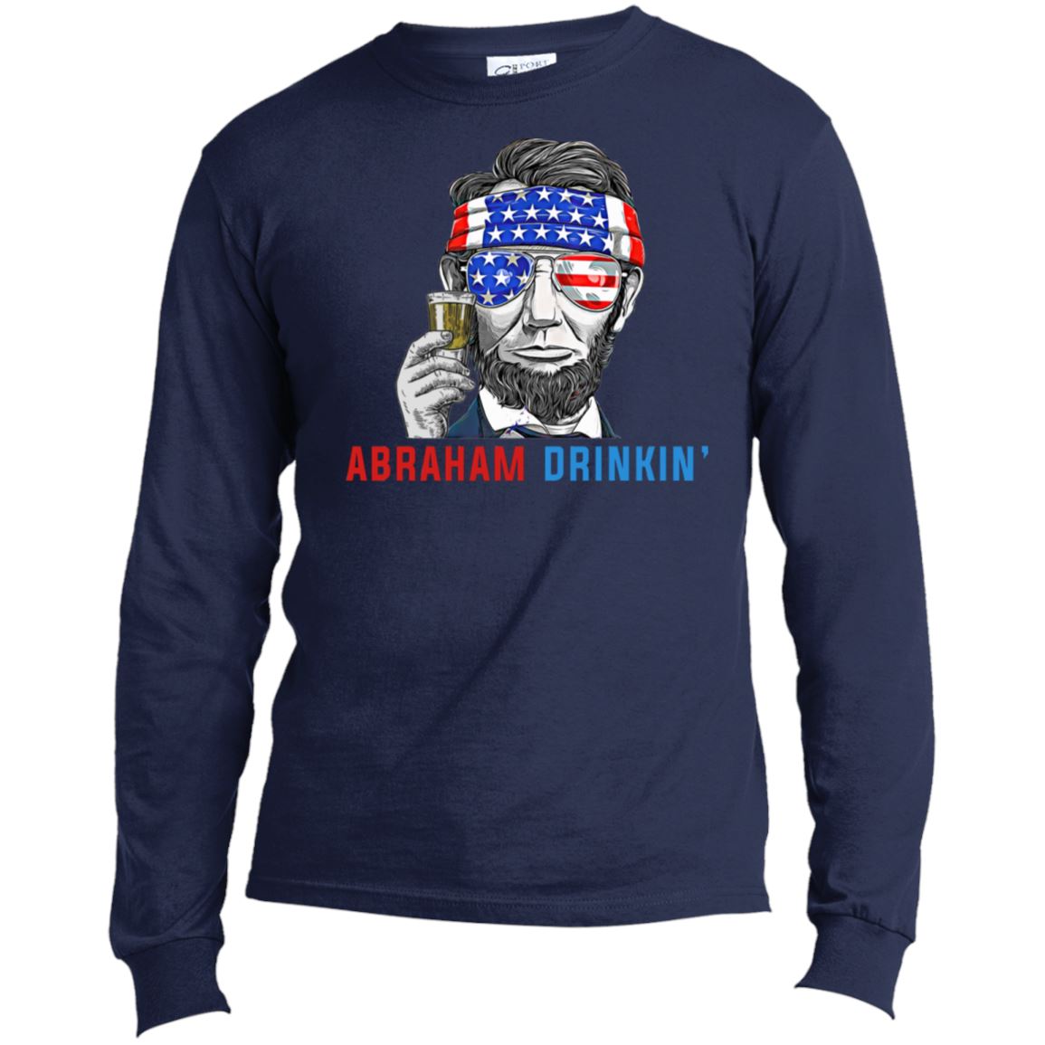 Abraham Drinkin - no BG USA100LS Long Sleeve Made in the US T-Shirt - Houseboat Kings