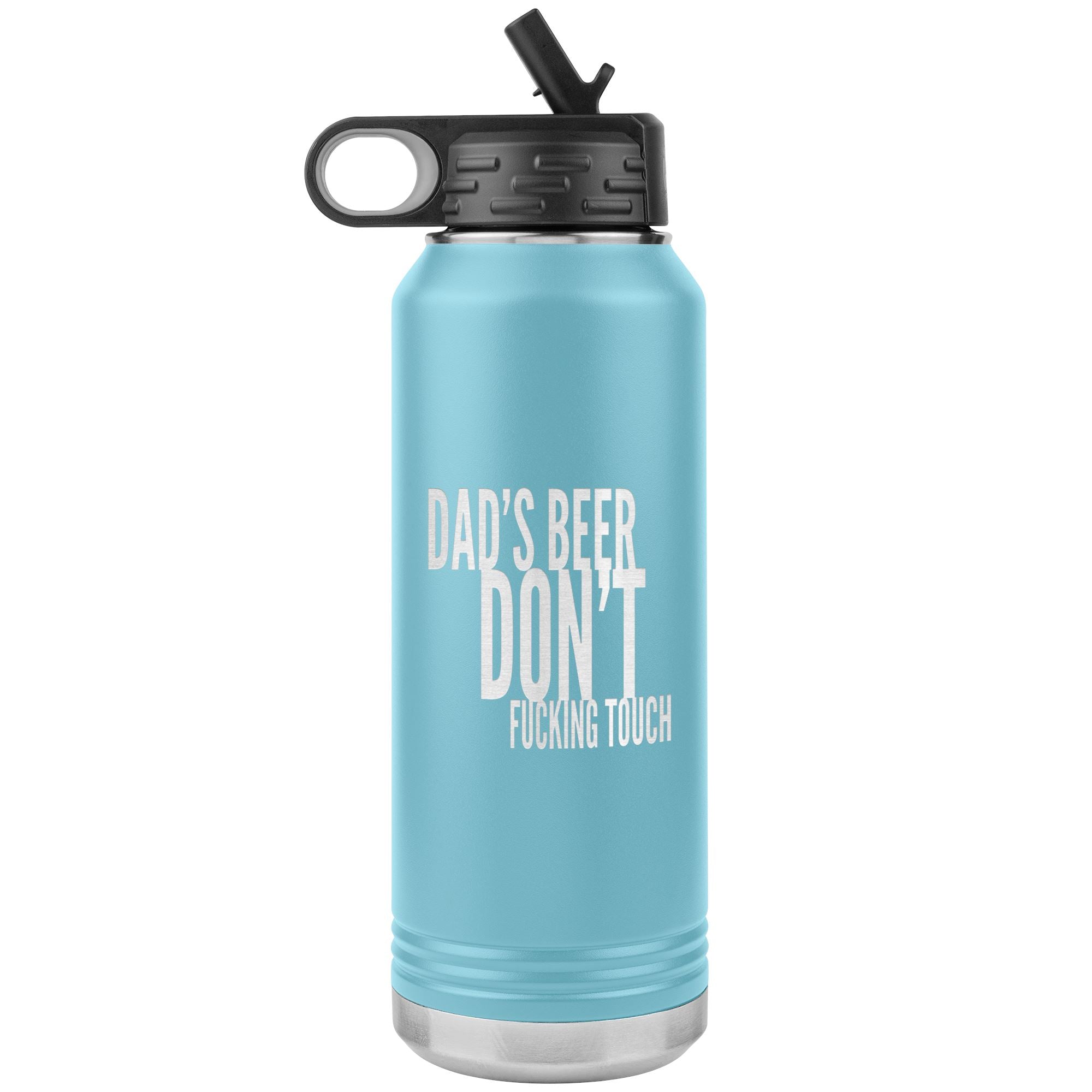 Dad's Beer Don't Fucking Touch 32oz Tumbler Tumblers Light Blue 