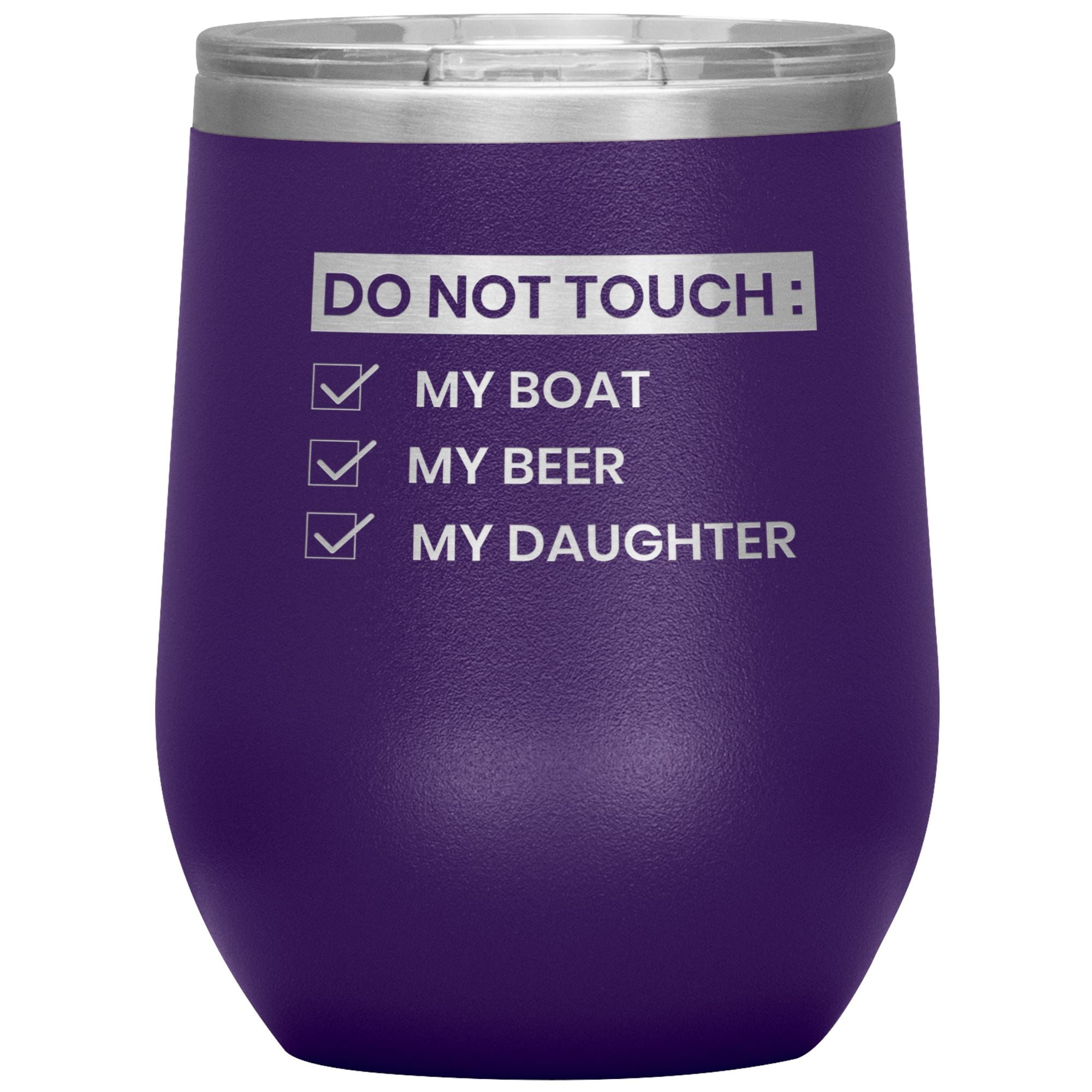 Do Not Touch My Boat 12oz Wine Tumbler Wine Tumbler Purple 