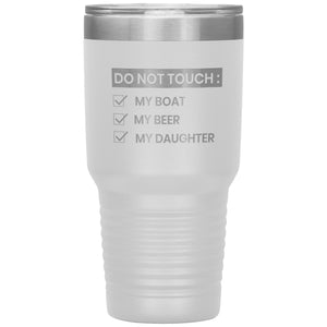Do Not Touch My Boat 30oz Tumbler Tumblers White 