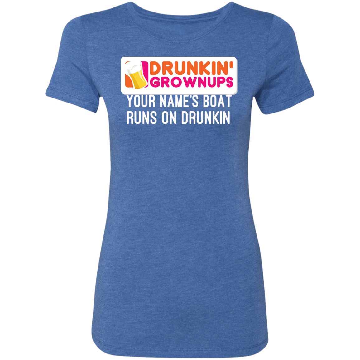 Drunkin Grownups PERSONALIZED Men's and Women's T-Shirts Apparel NL6710 Ladies' Triblend T-Shirt Vintage Royal S