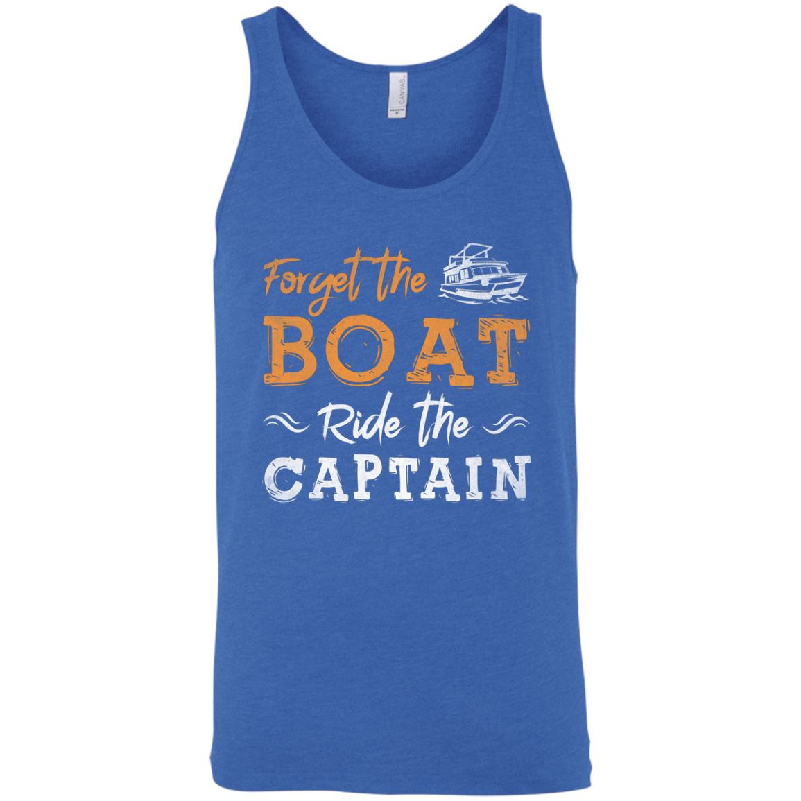 Forget The Boat Ride The Captain Premium Men's Tank Tops - Houseboat Kings