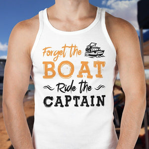 Forget The Boat Ride The Captain Premium Men's Tank Tops - Houseboat Kings