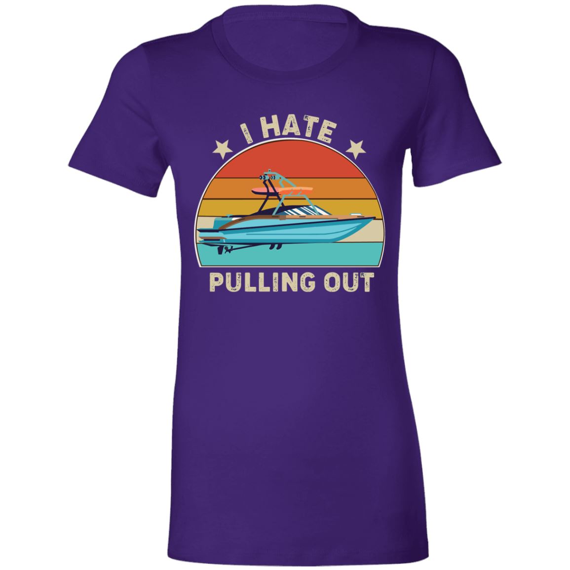 I Hate Pulling Out Ladies T-Shirt T-Shirts Team Purple S 