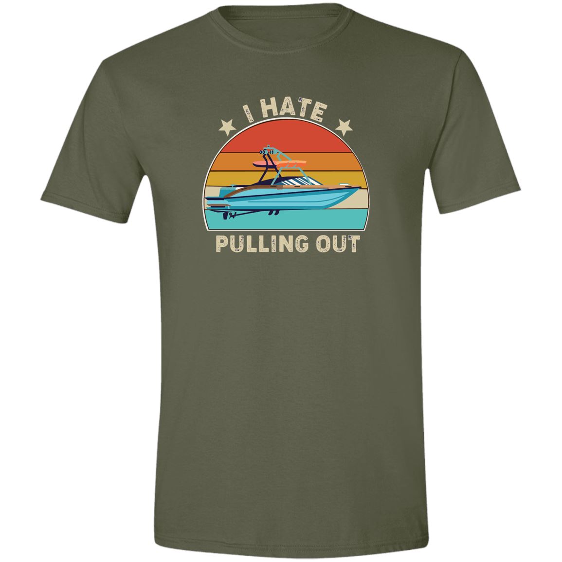 I Hate Pulling Out Soft Style T-Shirt T-Shirts Military Green S 
