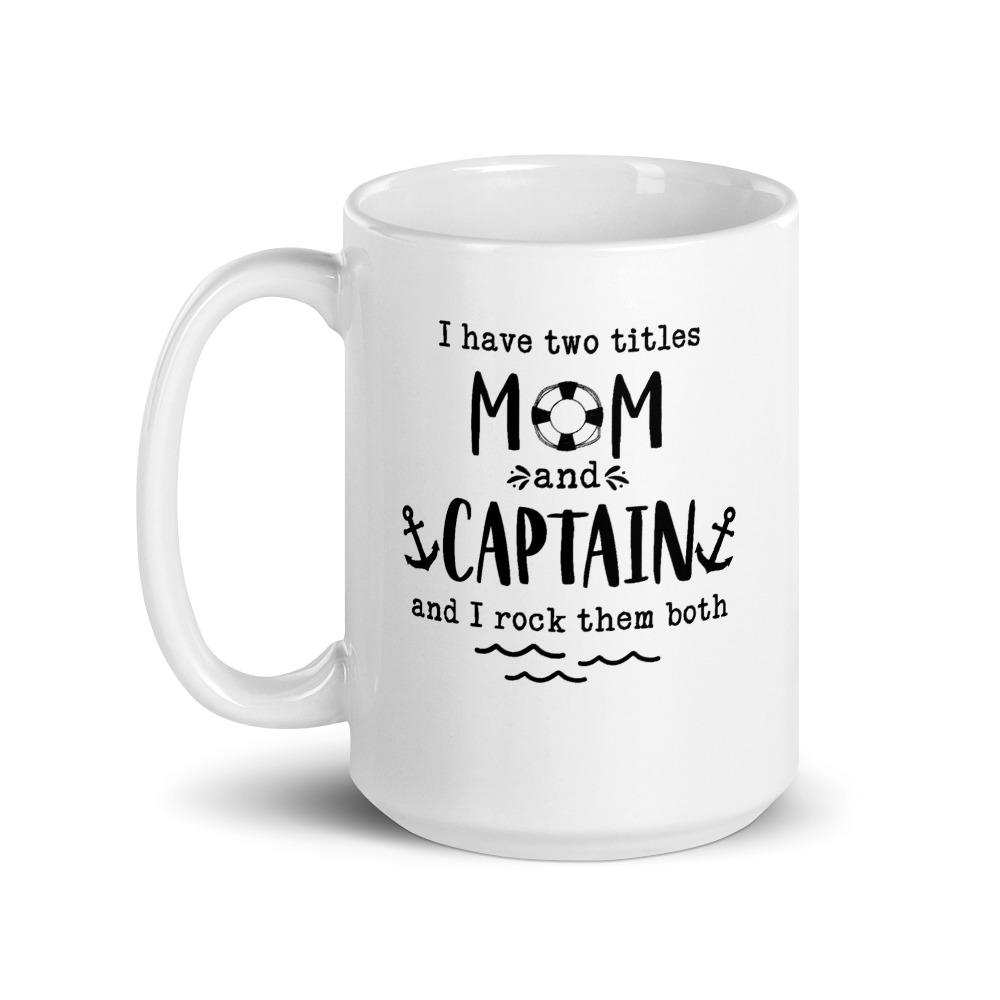 https://houseboatkings.com/cdn/shop/products/i-have-two-titles-mom-and-captain-and-im-rocking-both-mug-houseboat-kings-347383.jpg?v=1588359094