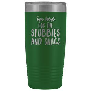 I'm Here For The Stubbies and Snags 20oz Tumbler - Houseboat Kings
