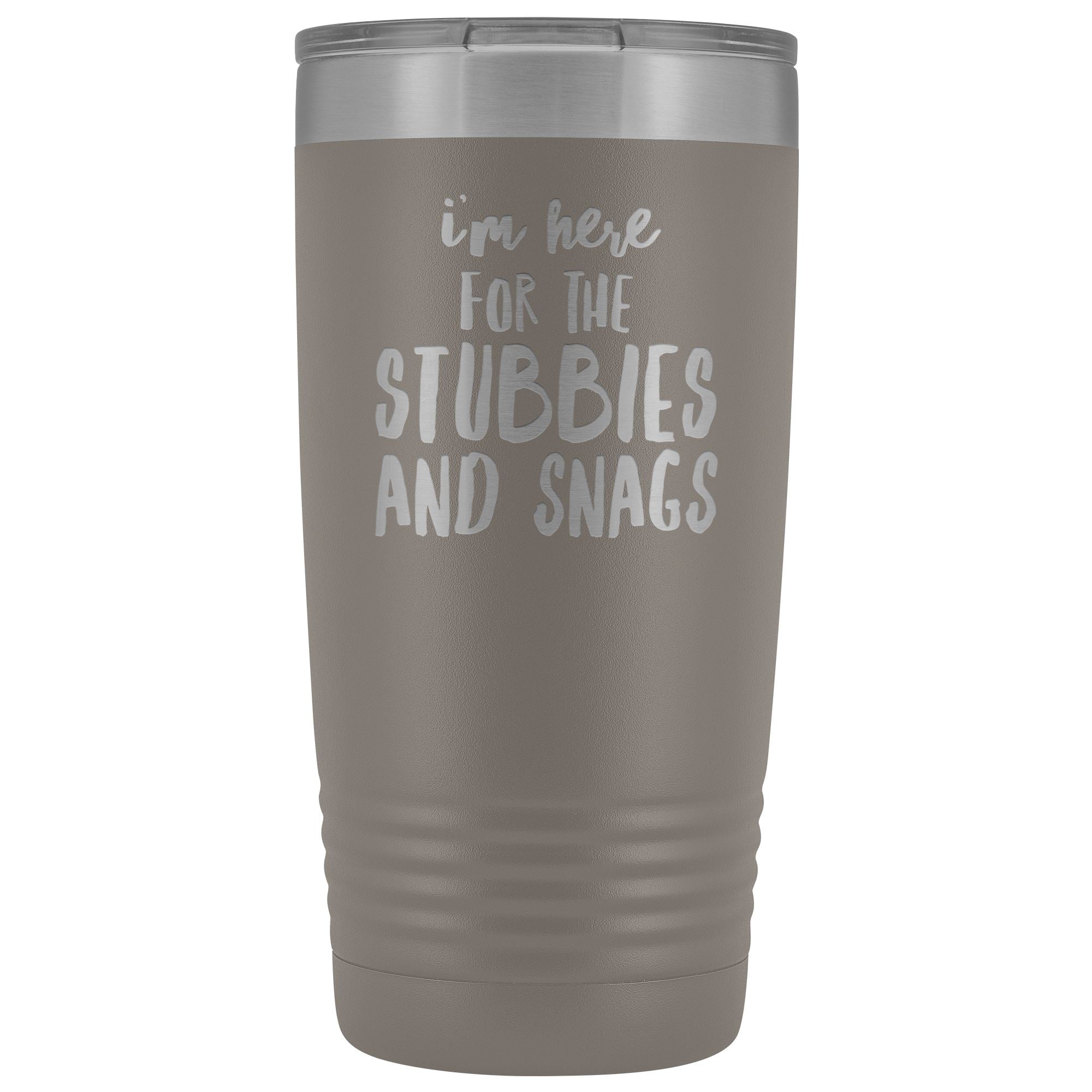 I'm Here For The Stubbies and Snags 20oz Tumbler - Houseboat Kings