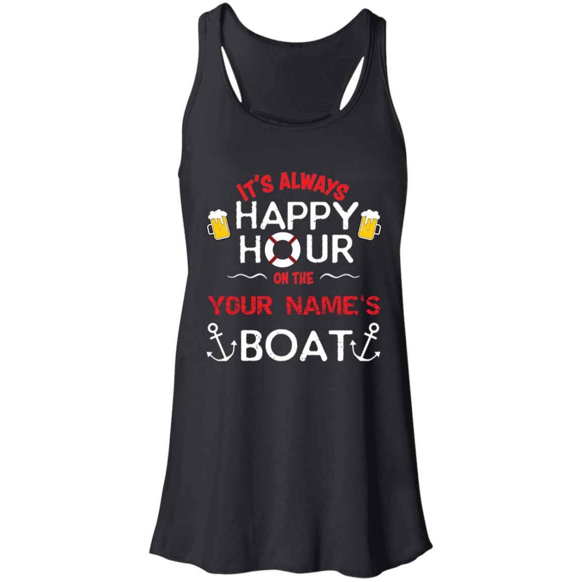 It's Always Happy Hour On Your Boat B8800 Flowy Racerback Tank - Houseboat Kings