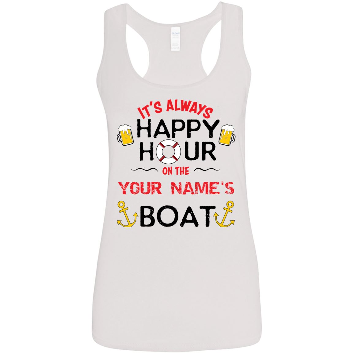 It's Always Happy Hour On Your Boat G645RL Ladies' Softstyle Racerback Tank - Houseboat Kings