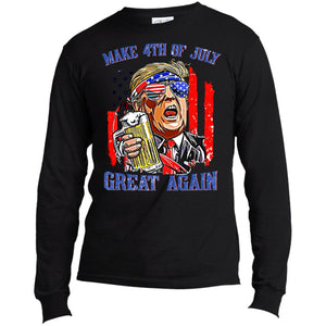 Make 4th Of July Great Again Trump USA100LS Long Sleeve Made in the US T-Shirt - Houseboat Kings