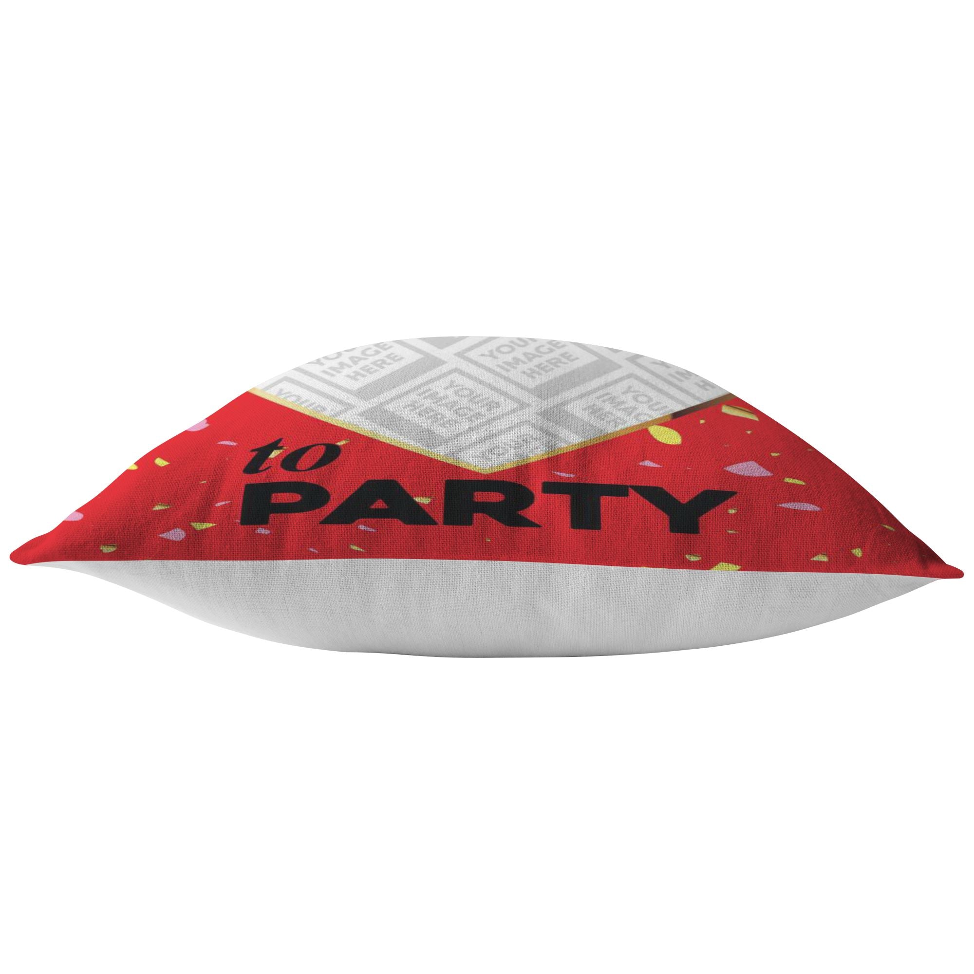Personalized Pillow | We Love To Party | Upload Your Own Picture! - Houseboat Kings
