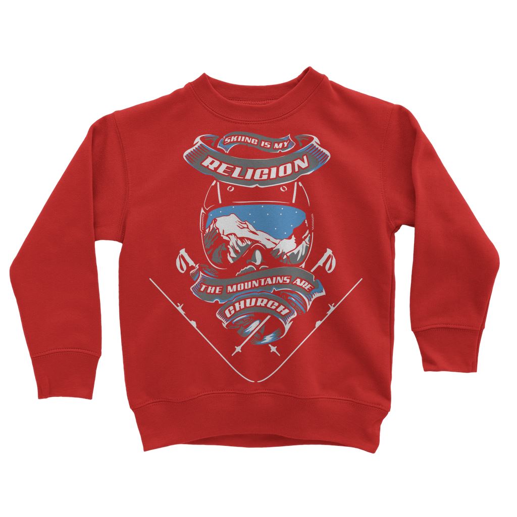 SKIING IS MY RELIGION THE MOUNTAIN IS MY CHURCH Classic Kids Sweatshirt Apparel Red 3 to 4 Years 