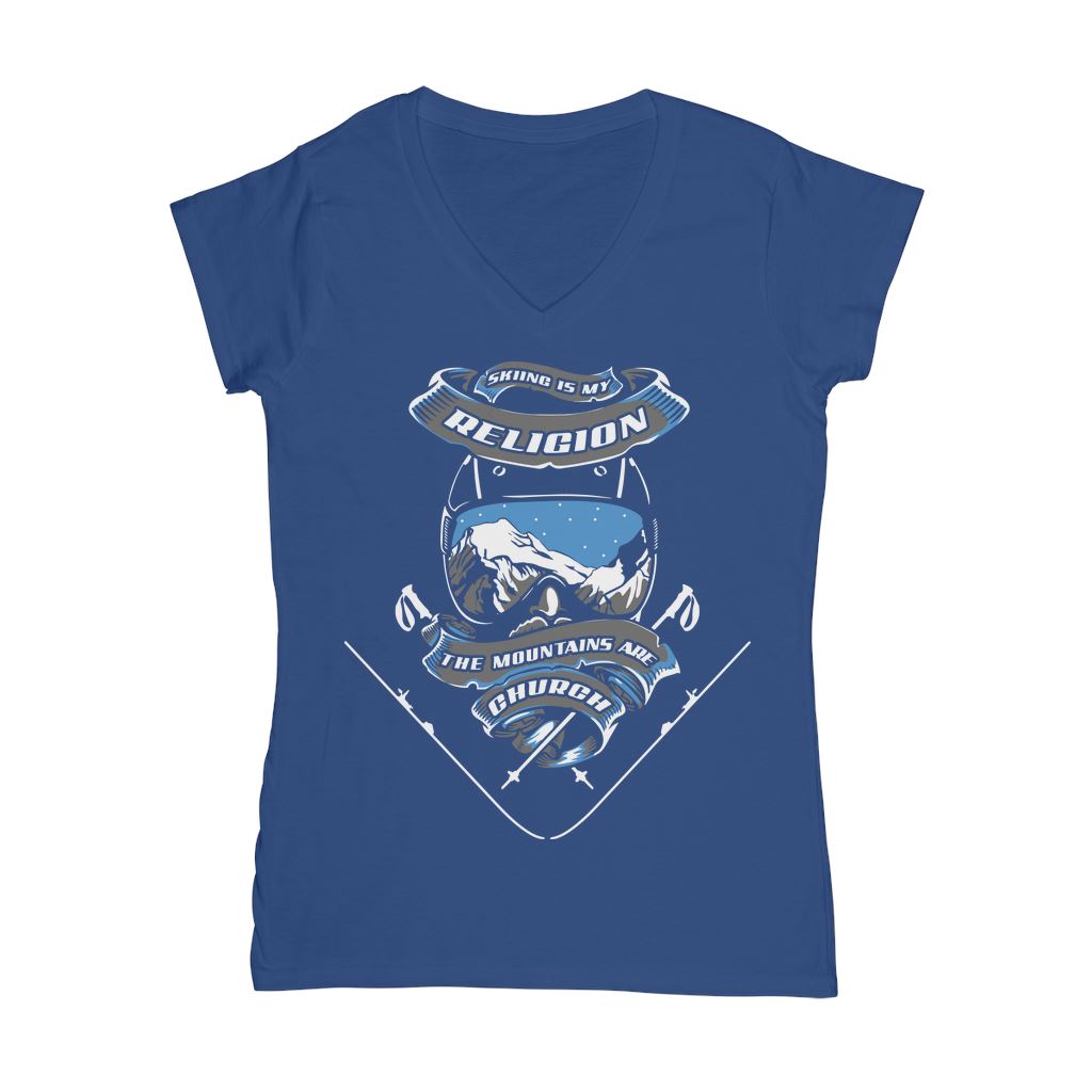 SKIING IS MY RELIGION THE MOUNTAIN IS MY CHURCH Classic Women's V-Neck T-Shirt Apparel Royal Female S