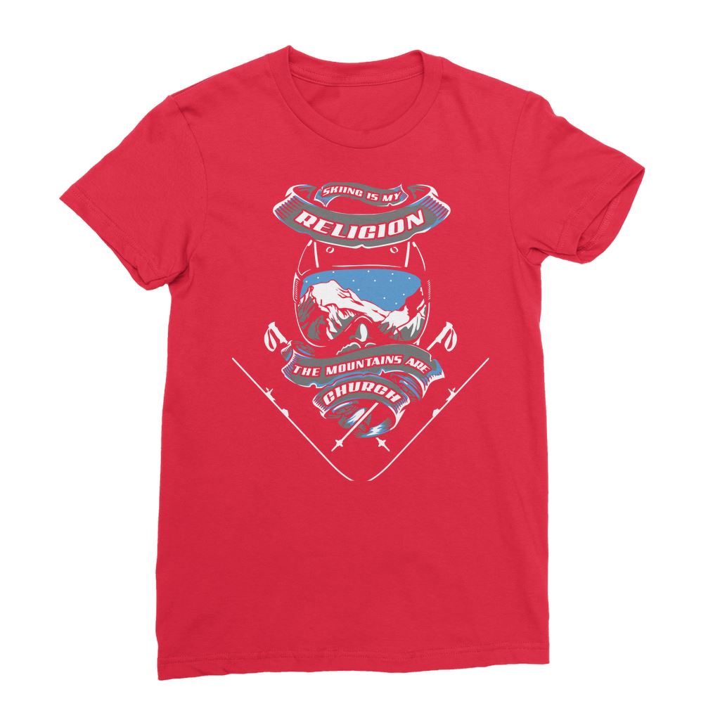 SKIING IS MY RELIGION THE MOUNTAIN IS MY CHURCH Premium Jersey Women's T-Shirt Apparel Red Female S