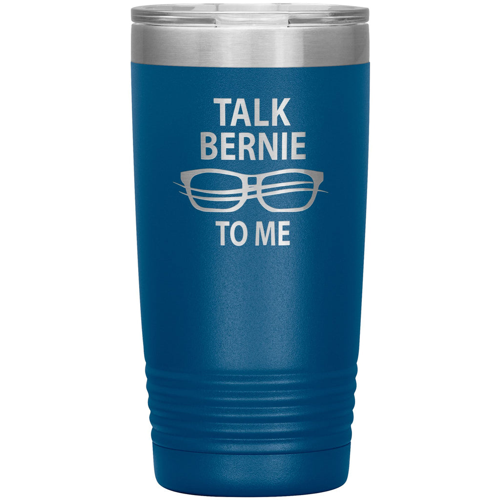 Talke Bernie To Me 20oz Laser Etched Tumbler - Houseboat Kings