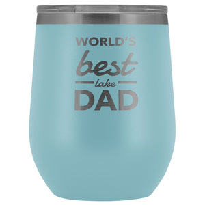 World's Best Lake Dad Wine Tumbler | Laser Etched - Houseboat Kings